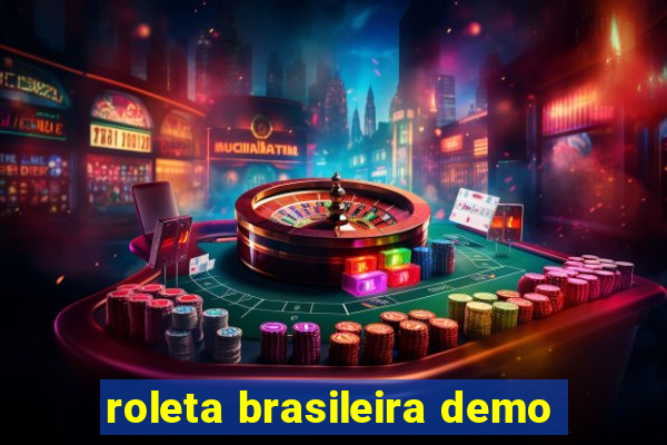 roleta brasileira demo